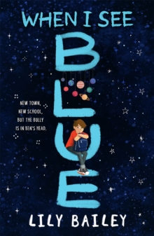 Image for When I See Blue : An inspiring story of OCD, friendship and bravery