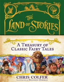 Land of Stories: A Treasury of Classic Fairy Tales