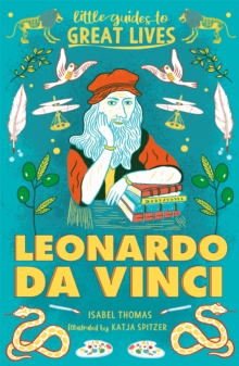 Little Guides to Great Lives: Leonardo Da Vinci