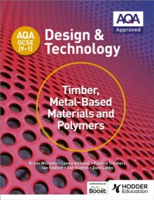 Image for AQA GCSE (9-1) Design and Technology: Timber, Metal-Based Materials and Polymers