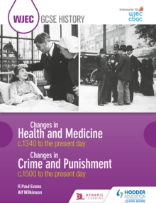 Image for Changes in health and medicine: c.1340 to the present day ; Changes in crime and punishment : c.1500 to the present day