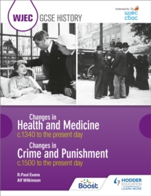 Image for WJEC GCSE History: Changes in Health and Medicine c.1340 to the present day and Changes in Crime and Punishment, c.1500 to the present day