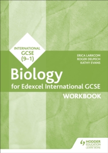 Edexcel International GCSE Biology Workbook - Larkcom, Erica
