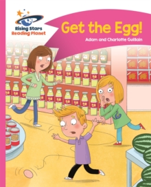 Reading Planet – Get the Egg! – Pink B: Comet Street Kids