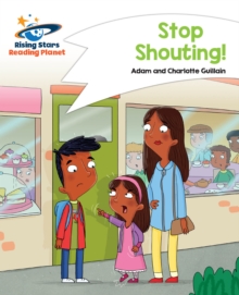 Image for Reading Planet - Stop Shouting! - White: Comet Street Kids