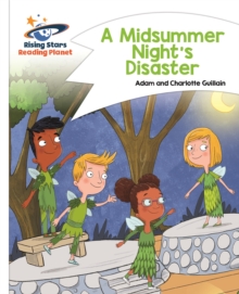 Reading Planet - A Midsummer Night's Disaster - White: Comet Street Kids - Guillain, Adam