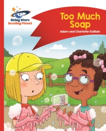 Reading Planet – Too Much Soap! – Red B: Comet Street Kids