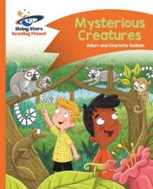 Reading Planet – Mysterious Creatures – Orange: Comet Street Kids