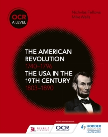 Image for The American revolution 1740-1796 and the USA in the 19th century 1803-1890
