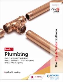 Image for The City & Guilds Textbook: Plumbing Book 1 for the Level 3 Apprenticeship (9189), Level 2 Technical Certificate (8202) & Level 2 Diploma (6035)