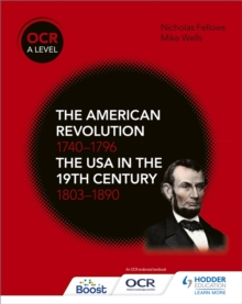 Image for OCR A Level History: The American Revolution 1740-1796 and The USA in the 19th Century 1803–1890