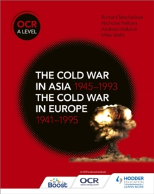 Image for OCR A Level History: The Cold War in Asia 1945–1993 and the Cold War in Europe 1941–1995