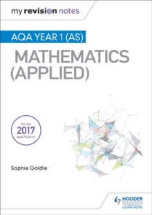 Image for My Revision Notes: AQA Year 1 (AS) Maths (Applied)