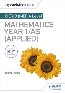 Image for My Revision Notes: OCR B (MEI) A Level Mathematics Year 1/AS (Applied)