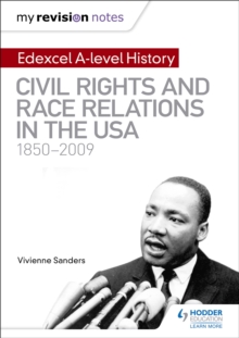 Image for My Revision Notes: Edexcel A-level History: Civil Rights and Race Relations in the USA 1850-2009