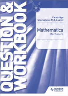 Image for Cambridge International AS & A Level Mathematics Mechanics Question & Workbook
