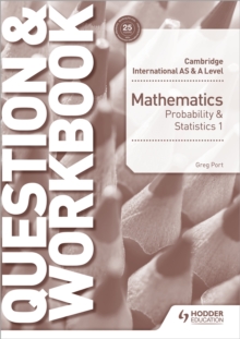 Image for Cambridge International AS & A Level Mathematics Probability & Statistics 1 Question & Workbook