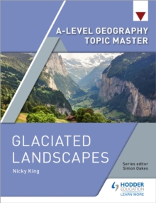 Image for A-level Geography Topic Master: Glaciated Landscapes