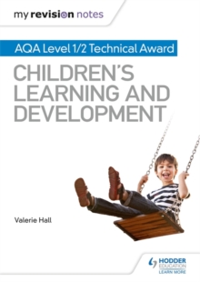 Image for My Revision Notes: AQA Level 1/2 Technical Award in Children's Learning and Development