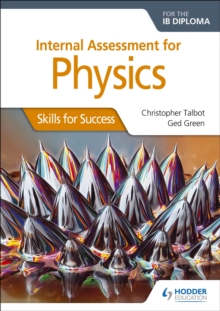Image for Internal assessment physics for the IB diploma: skills for success