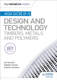 Image for My Revision Notes: AQA GCSE (9-1) Design and Technology: Timbers, Metals and Polymers