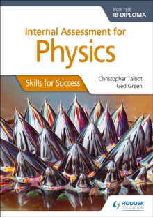 Image for Internal Assessment Physics for the IB Diploma: Skills for Success