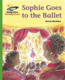 Reading Planet – Sophie Goes to the Ballet – Green: Galaxy