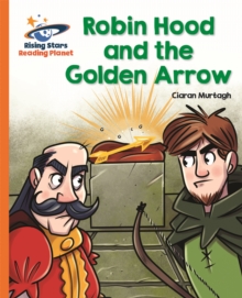 Reading Planet - Robin Hood and the Golden Arrow - Orange: Galaxy - Murtagh, Ciaran