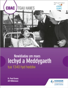 Image for CBAC TGAU HANES: Newidiadau ym maes Iechyd a Meddygaeth tua 1340 hyd heddiw (WJEC GCSE History: Changes in Health and Medicine c.1340 to the present day Welsh-language edition)