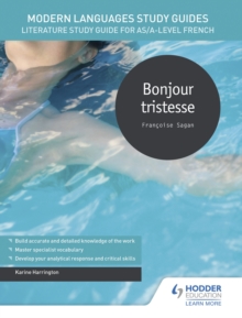 Image for Bonjour tristesse: literature study guide for AS/A-level French