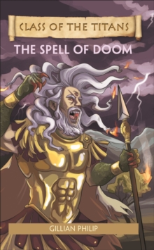 Image for Reading Planet - Class of the Titans: The Spell of Doom - Level 8: Fiction (Supernova)