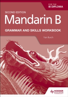 Image for Mandarin B for the IB Diploma Grammar and Skills Workbook