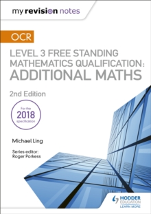 Image for My Revision Notes: OCR Level 3 Free Standing Mathematics Qualification: Additional Maths (2nd edition)