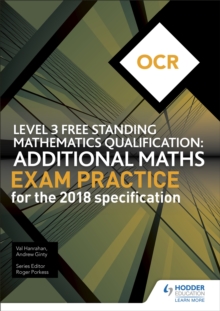 Image for OCR Level 3 Free Standing Mathematics Qualification: Additional Maths Exam Practice (2nd edition)