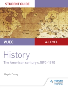 Image for WJEC A-level History Student Guide Unit 3: The American century c.1890-1990