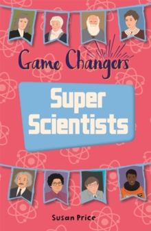 Image for Reading Planet KS2 - Game-Changers: Super Scientists - Level 8: Supernova (Red+ band)