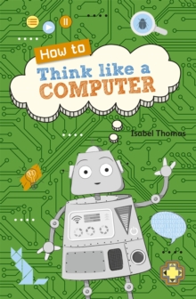 Image for Reading Planet KS2 - How to Think Like a Computer - Level 4: Earth/Grey band