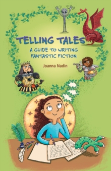 Image for Telling Tales: A Guide to Writing Fantastic Fiction
