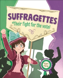 Image for Reading Planet KS2 – Suffragettes - Their fight for the vote! – Level 8: Supernova