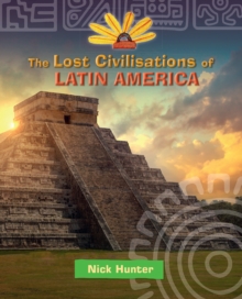 Image for The Lost Civilisations of Latin America