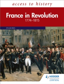 Image for Access to History: France in Revolution 1774–1815 Sixth Edition