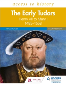 Image for Access to History: The Early Tudors: Henry VII to Mary I, 1485–1558 Second Edition