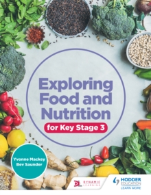 Image for Exploring food and nutrition for Key Stage 3