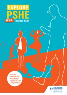Image for Explore PSHE for Key Stage 4.: (Teacher book)