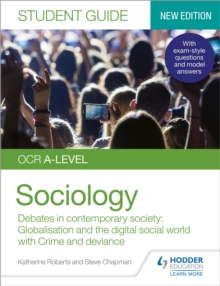 Image for Ocr A-level Sociology Student Guide 3: Debates in Contemporary Society: Globalisation and the Digital Social World; Crime and Deviance