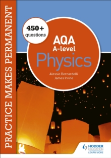 Image for Practice Makes Permanent: 250+ Questions for AQA A-Level Physics