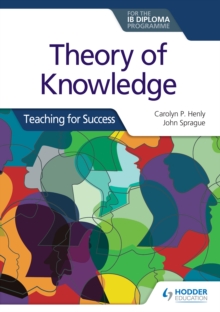 Image for Theory of Knowledge for the IB Diploma: Teaching for Success