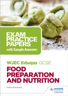 Image for WJEC Eduqas GCSE food preparation and nutrition  : exam practice papers with sample answers