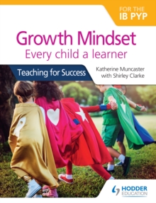 Image for Growth Mindset: Every Child a Learner : Teaching for Success