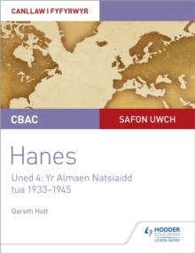 Image for CBAC Safon Uwch Hanes – Canllaw i Fyfyrwyr Uned 4: Yr Almaen Natsiaidd, tua 1933–1945 (WJEC A-level History Student Guide Unit 4: Nazi Germany c.1933-1945: Welsh language edition)